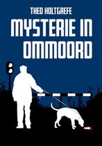 Mysterie in Ommoord 9789462471924 Theo Holtgrefe, Verzenden, Gelezen, Theo Holtgrefe