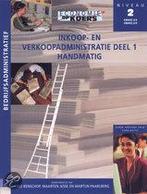 Inkoop  en verkoopadministratie 1 Handmatig dr 9789039518519, Boeken, Economie, Management en Marketing, Zo goed als nieuw