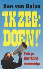 Zilver pockets - ik zeg doen (9789041763112, Ben van Balen), Verzenden, Nieuw