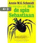 De versjes uit: Dit is de spin Sebastiaan / Jeugdsalamander, Verzenden, Gelezen, Annie M.G. Schmidt