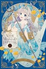 In the name of the mermaid princess / In the name of the, Verzenden, Zo goed als nieuw, Yoshino Fumikawa