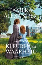 Kleuren van waarheid / Carnton Romans 9789051945980, Verzenden, Zo goed als nieuw, Tamera Alexander