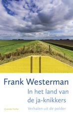 In het land van de ja-knikkers 9789021408507 Frank Westerman, Boeken, Literatuur, Gelezen, Frank Westerman, Verzenden