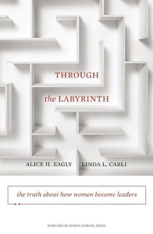 Through the Labyrinth 9781422116913 Alice H. Eagly, Boeken, Taal | Engels, Zo goed als nieuw, Verzenden