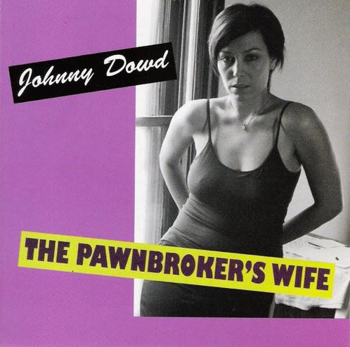 cd - Johnny Dowd - The Pawnbrokers Wife, Cd's en Dvd's, Cd's | Overige Cd's, Zo goed als nieuw, Verzenden