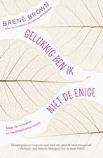 Gelukkig ben ik niet de enige 9789400504295 Brené Brown, Boeken, Verzenden, Gelezen, Brené Brown