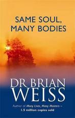 9780749925413 Same Soul Many Bodies Brian Weiss, Boeken, Nieuw, Brian Weiss, Verzenden