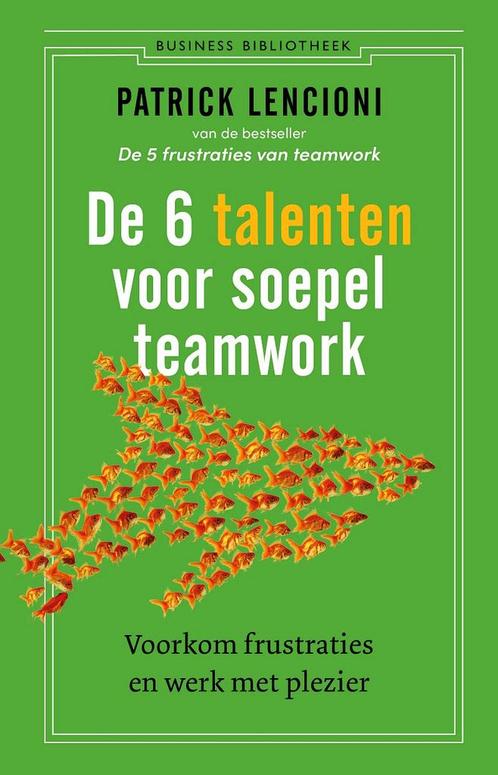 De 6 talenten voor soepel teamwork 9789047017134, Boeken, Overige Boeken, Gelezen, Verzenden