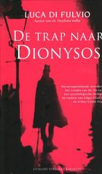 De Trap Naar Dionysos 9789061125662 Luca di Fulvio, Boeken, Verzenden, Gelezen, Luca di Fulvio