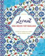 9789044765250 Levant van mezze tot baklava, Verzenden, Nieuw, Ghillie Basan
