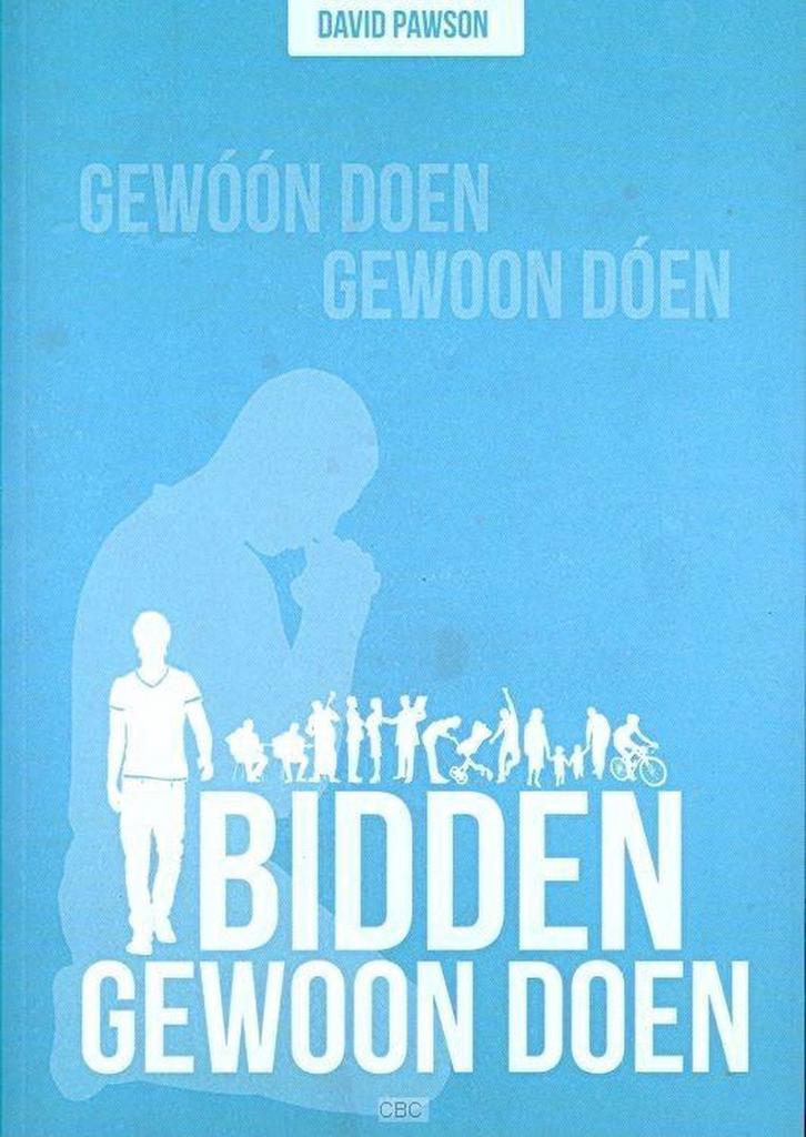 BIDDEN GEWOON DOEN 9789059692305 D. Pawson, Boeken, Godsdienst en Theologie, Gelezen, Verzenden
