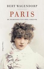 9789493339712 De memoires van Abel Sikkink - Paris, Boeken, Verzenden, Zo goed als nieuw, Bert Wagendorp