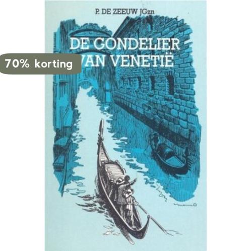 De gondelier van Venetië 9789033616167 P. de Zeeuw Jgzn, Boeken, Overige Boeken, Gelezen, Verzenden