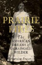 9780708898680 Prairie Fires The American Dreams of Laura ..., Boeken, Verzenden, Nieuw, Caroline Fraser