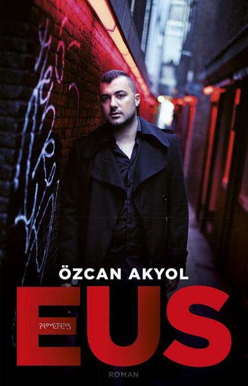 Eus 9789044626391 Özcan Akyol, Boeken, Romans, Gelezen, Verzenden