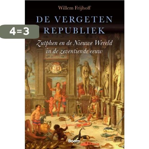De vergeten Republiek 9789024437177 Willem Frijhoff, Boeken, Geschiedenis | Wereld, Gelezen, Verzenden