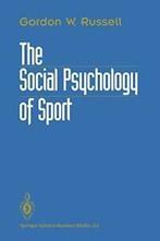 The Social Psychology of Sport, Russell, W.   ,,, Gordon W. Russell, Zo goed als nieuw, Verzenden