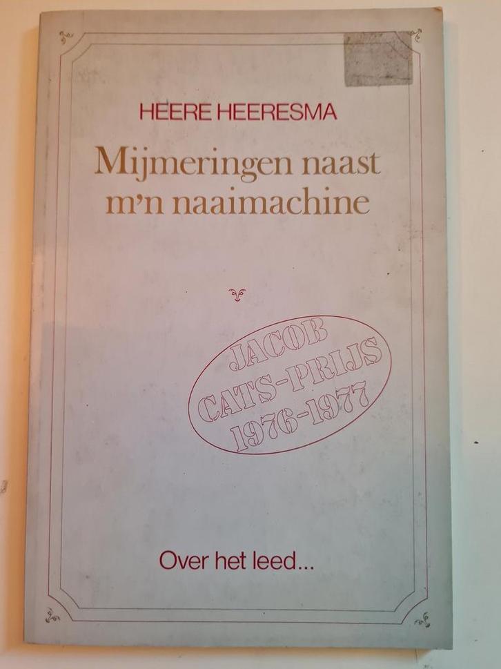 Mijmeringen naast mn naaimachine 9789060050996 Heeresma, Boeken, Overige Boeken, Gelezen, Verzenden