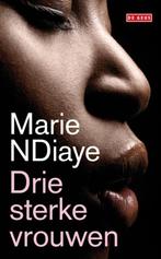 Drie sterke vrouwen 9789044516777 Marie NDiaye, Boeken, Verzenden, Gelezen, Marie NDiaye