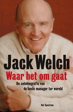 Jack Welch Waar Het Om Gaat 9789027496003 J.A. Byrne, Verzenden, Gelezen, J.A. Byrne