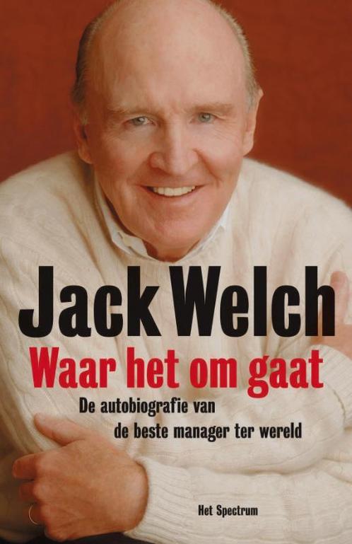 Jack Welch Waar Het Om Gaat 9789027496003 J.A. Byrne, Boeken, Economie, Management en Marketing, Gelezen, Verzenden