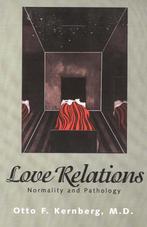 Love Relations 9780300074352 Otto Kernberg, Verzenden, Gelezen, Otto Kernberg