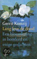 Lang leve de dood 9789023410461 Gerrit Komrij, Boeken, Verzenden, Zo goed als nieuw, Gerrit Komrij