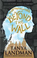 Beyond the Wall 9781406366273 Tanya Landman, Verzenden, Zo goed als nieuw, Tanya Landman
