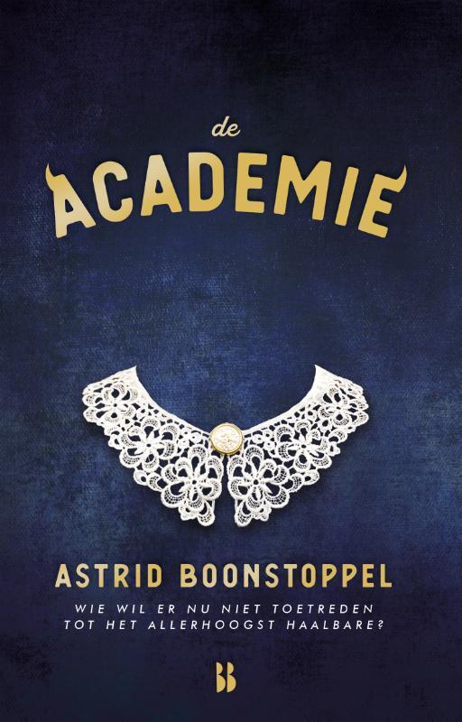 De academie 9789463491716 Astrid Boonstoppel, Boeken, Kinderboeken | Jeugd | 13 jaar en ouder, Gelezen, Verzenden