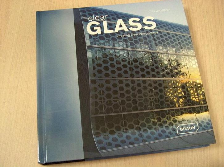 Uffelen, Chris van  - Clear Glass - Creating New Perspec..., Boeken, Kunst en Cultuur | Beeldend, Verzenden