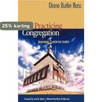 The Practicing Congregation 9781566993050 Diana Butler Bass, Verzenden, Gelezen, Diana Butler Bass