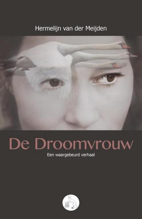 De Droomvrouw 9789492366009 Hermelijn van der Meijden, Boeken, Esoterie en Spiritualiteit, Zo goed als nieuw, Verzenden