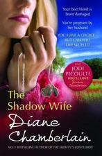 The Shadow Wife, Diane Chamberlain, Boeken, Verzenden, Gelezen, Diane Chamberlain