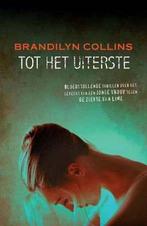 Brandilyn Collins, Tot het uiterste, Boeken, Ophalen of Verzenden, Nieuw, Brandilyn Collins, Amerika