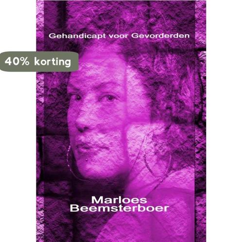 Gehandicapt voor gevorderden 9789491501197, Boeken, Literatuur, Gelezen, Verzenden