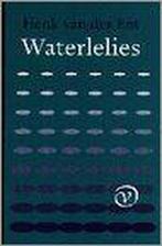 Waterlelies 9789028209183 Henk van der Ent, Gelezen, Henk van der Ent, Verzenden