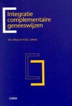 Integratie Complementaire Geneeswijzen 9789051897869, Boeken, Gelezen, R.K. Muts, H.D.J. Schoot, Verzenden