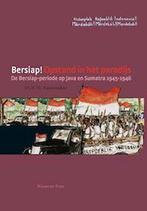 9789057309014 Bersiap! Opstand in het paradijs, Verzenden, Zo goed als nieuw, Herman Bussemaker