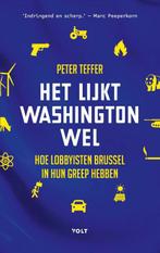 Het lijkt Washington wel 9789021419213 Peter Teffer, Verzenden, Zo goed als nieuw, Peter Teffer