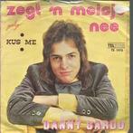 vinyl single 7 inch - Danny Cardo - Zegt n Meisje Nee, Verzenden, Zo goed als nieuw