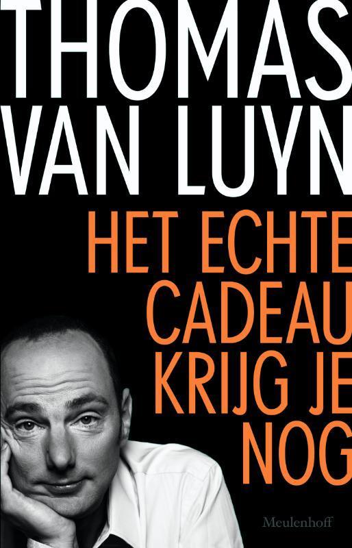 Het echte cadeau krijg je nog 9789029090476 Thomas van Luyn, Boeken, Literatuur, Gelezen, Verzenden