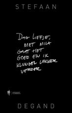 Dag liefje, met Mila gaat het goed en ik klungel lekker, Verzenden, Gelezen, Stefaan Degand