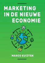 9789085601142 Marketing in de nieuwe economie | Tweedehands, Verzenden, Zo goed als nieuw, Marco Kuijten