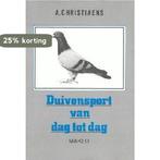 DUIVENSPORT VAN DAG TOT DAG 9789062151608 A. Christiaens, Verzenden, Gelezen, A. Christiaens