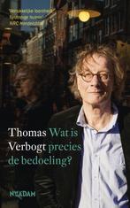 Wat is precies de bedoeling? 9789046815267 Thomas Verbogt, Boeken, Verzenden, Zo goed als nieuw, Thomas Verbogt