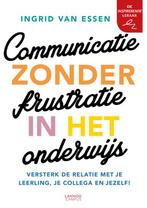 Communicatie zonder frustratie in het onderwijs / De, Boeken, Studieboeken en Cursussen, Verzenden, Gelezen, Ingrid van Essen