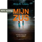 Mijn zus 9789026140518 Michelle Adams, Verzenden, Zo goed als nieuw, Michelle Adams