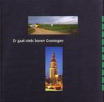 Er Gaat Niets Boven Groningen 9789033011474 Theo Kars, Boeken, Geschiedenis | Stad en Regio, Verzenden, Zo goed als nieuw, Theo Kars