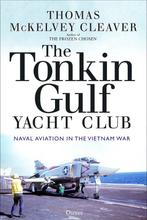 9781472845948 The Tonkin Gulf Yacht Club, Verzenden, Nieuw, Thomas Mckelvey Cleaver