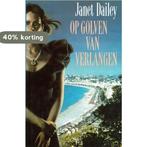 Op golven van verlangen 9789067903349 Dailey, Boeken, Verzenden, Gelezen, Dailey